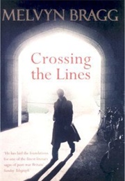 Crossing the Lines (Melvyn Bragg)