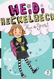 Heidi Heckelbeck Has a Secret (Wanda Coven)