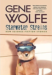 Starwater Strains (Gene Wolfe)