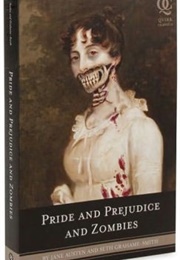 Pride and Prejudice and Zombies (Jane Austen & Seth Grahame-Smith)