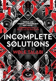 Incomplete Solutions (Wole Talabi)