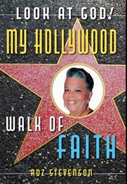 Look at God My Hollywood Walk of Faith (Roz)