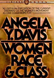 Women, Race &amp; Class (Angela Y. Davis)