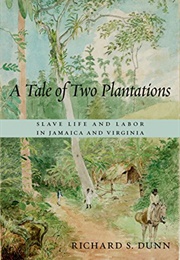 A Tale of Two Plantations (Richard S. Dunn)