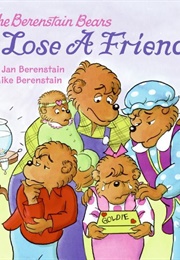 The Berenstain Bears Lose a Friend (Stan, Jan, and Mike Berenstain)