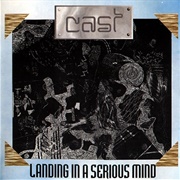 Cast - Landing in a Serious Mind