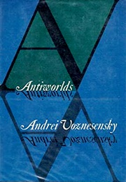 Antiworlds (Andrei Voznesensky)