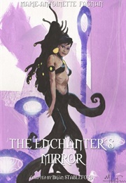 The Enchanter's Mirror & Other Stories (Marie-Antoinette Fagnan)