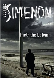 Pietr the Latvian/The Strange Case of Peter the Lett (Georges Simenon)