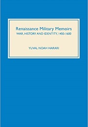 Renaissance Military Memoirs (Yuval Noah Harari)