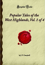 Popular Tales of the West Highlands (4 Vols.) (J. F. Campbell)
