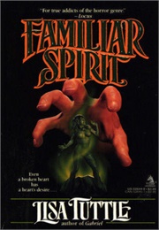 Familiar Spirits (Lisa Tuttle)