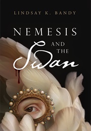 Nemesis and the Swan (Lindsay K. Bandy)