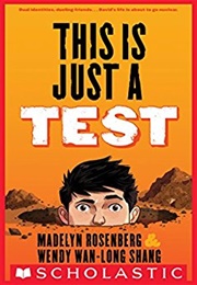 This Is Just a Test (Wendy Wan-Long Shang & Madelyn Rosenberg)