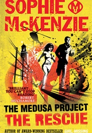 The Medusa Project: The Rescue (Sophie McKenzie)