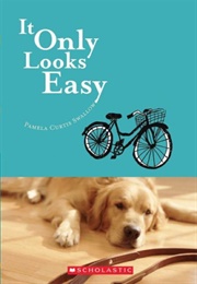 It Only Looks Easy (Pamela Curtis Swallow)
