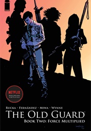The Old Guard 2: Force Multiplied (Greg Rucka)