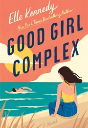 Good Girl Complex (Elle Kennedy)