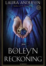 The Boleyn Reckoning (Laura Andersen)
