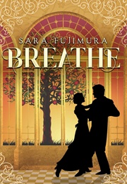 Breathe (Sara Fujimura)