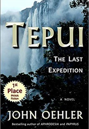 Tepui: The Last Expedition (John Oehler)