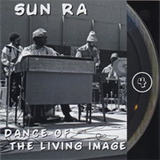 Sun Ra Dance of the Living Image