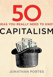 50 Capitalism Ideas You Really Need to Know (Jonathan Portes)
