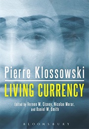 Living Currency (Pierre Klossowski)