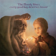 Every Good Boy Deserves Favour (The Moody Blues, 1971)