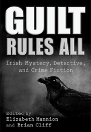 Guilt Rules All (Elizabeth Mannion)