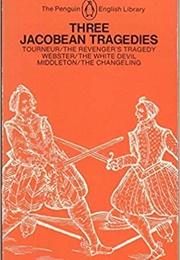 Three Jacobean Tragedies (Various)