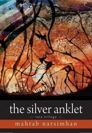 The Silver Anklet (Mahtab Narsimhan)