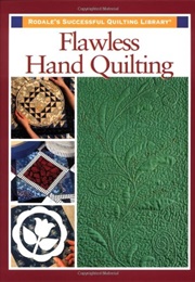 Flawless Hand Quilting (Rodale)