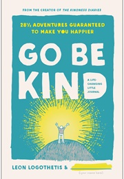 Go Be Kind (Leon Logothetis)