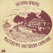 Matthews Southern Comfort- Second Spring