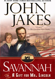 Savannah, or a Gift for Mr. Lincoln (John Jakes)