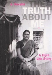 The Truth About Me: A Hijra Life Story (A. REVATHI)