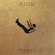 Mercury Act 1 by Imagine Dragons