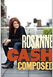 Composed: A Memoir (Rosanne Cash)