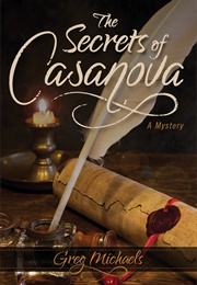 The Secrets of Casanova (Greg Michaels)