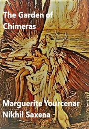 The Garden of Chimeras (Marguerite Yourcenar)