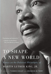 To Shape a New World (Martin Luther King, Jr.)