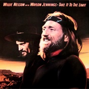 Take It to the Limit - Waylon & Willie