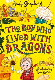 The Boy Who Lived With Dragons (Andy Shepherd)