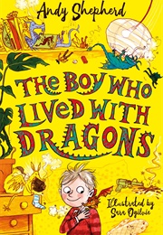 The Boy Who Lived With Dragons (Andy Shepherd)