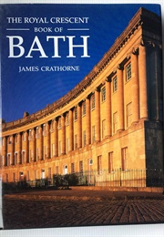 The Royal Crescent Book of Bath (James Crathorne)