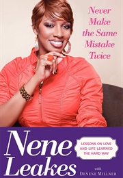 Never Make the Same Mistake Twice (Nene Leakes)