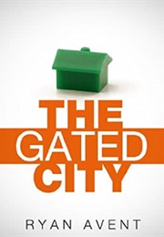The Gated City (Ryan Avent)