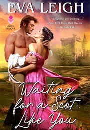 Waiting for a Scot Like You (Eva Leigh)