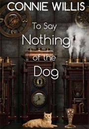To Say Nothing of the Dog (Connie Willis)